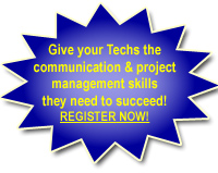 The &ldquo;Best Practices Workshop Experience&rdquo; will remove the roadblocks that prevent your IT team from reaching their full potential. Imagine, in just two days your techs learn how to communicate effectively, become more productive, and be happier & more fulfilled! 